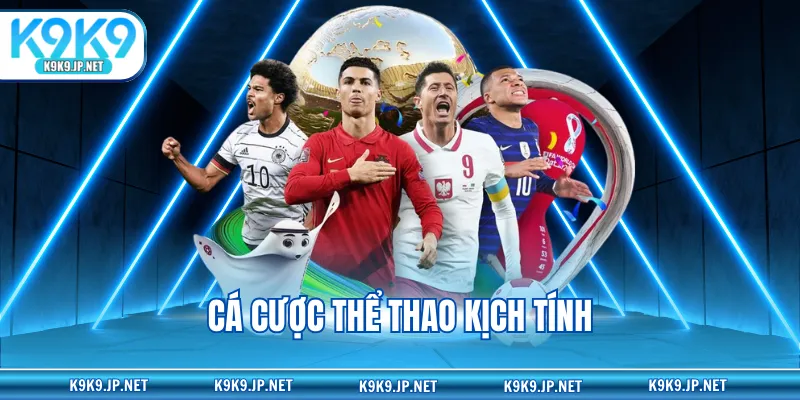 Cá cược thể thao kịch tính