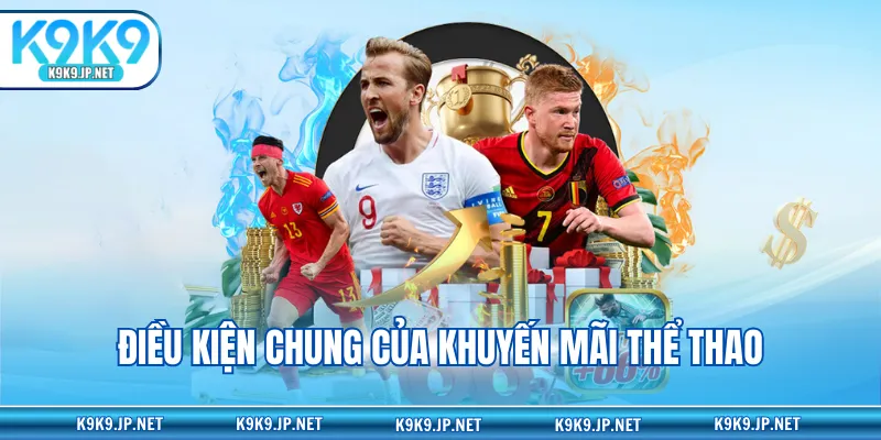 Điều kiện chung của khuyến mãi thể thao