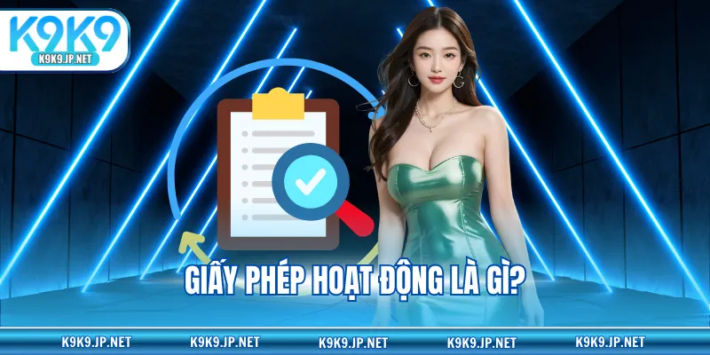 Giấy phép hoạt động là gì?