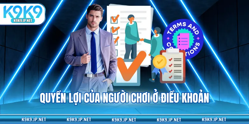 Quyền lợi của người chơi ở điều khoản