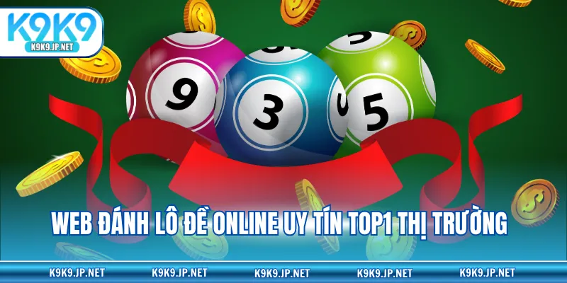 Web đánh lô đề online uy tín top1 thị trường
